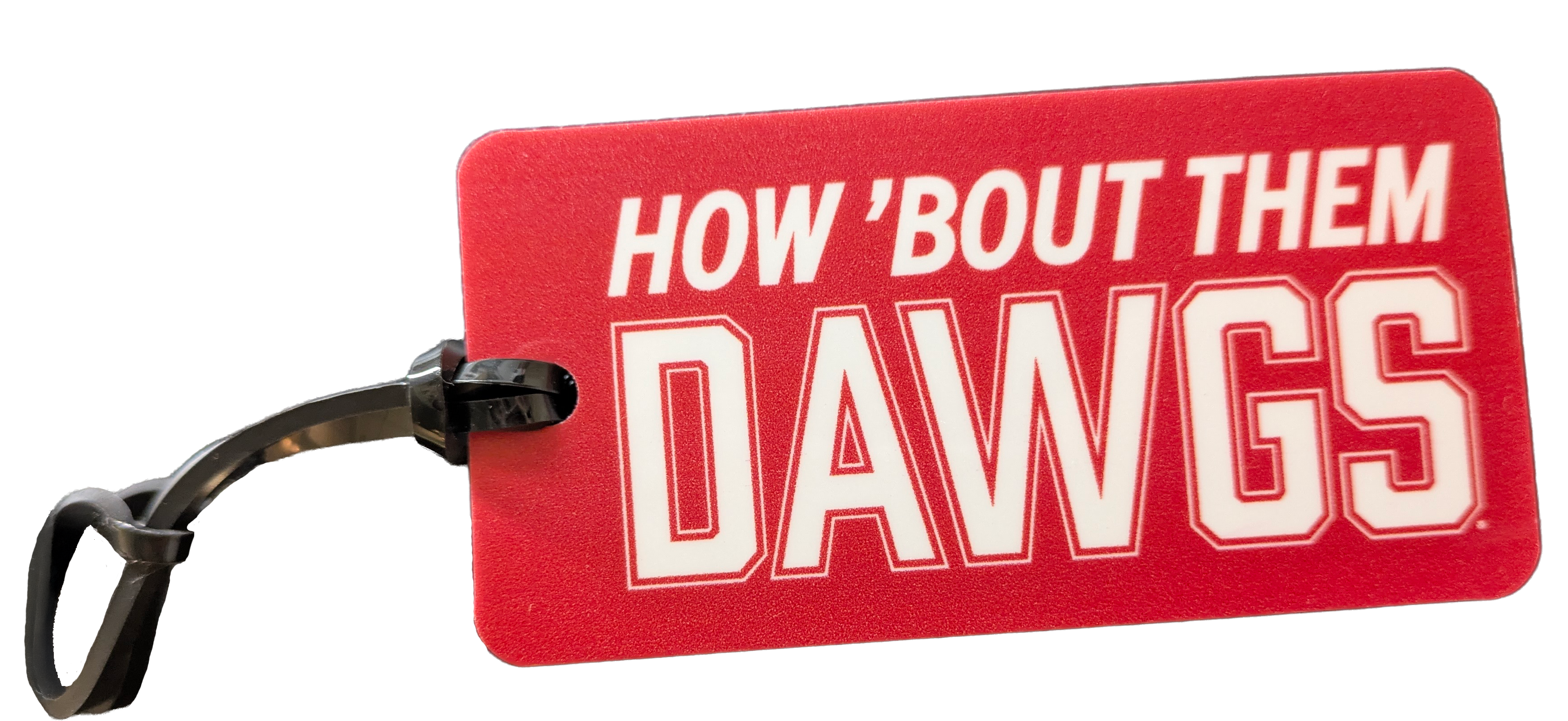 Red luggage tag; 'How 'Bout Them Dawgs' in white text